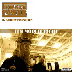 Een Mooi Bericht (feat. Anthony Heidweiller) - Single - Brainpower Een Mooi Bericht (feat. Anthony Heidweiller) - Single - Brainpower