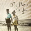 My Name is You - EP artwork