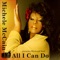 All I Can Do - Michele McCain lyrics