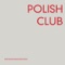 Czarina - Polish Club lyrics