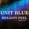 Deejays Feel - Unit Blue lyrics