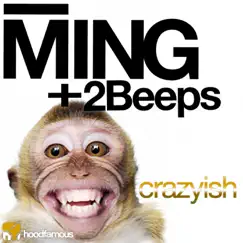Crazyish - Single by MING & 2Beeps album reviews, ratings, credits
