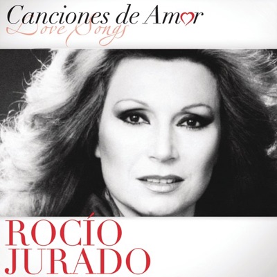 Canciones de Amor - Rocío Jurado