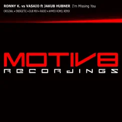 I'm Missing You (feat. Jakub Hubner) (Ronny K. vs. Vasaio vs. Jakub Hubner) by Ronny K. & Vasaio album reviews, ratings, credits