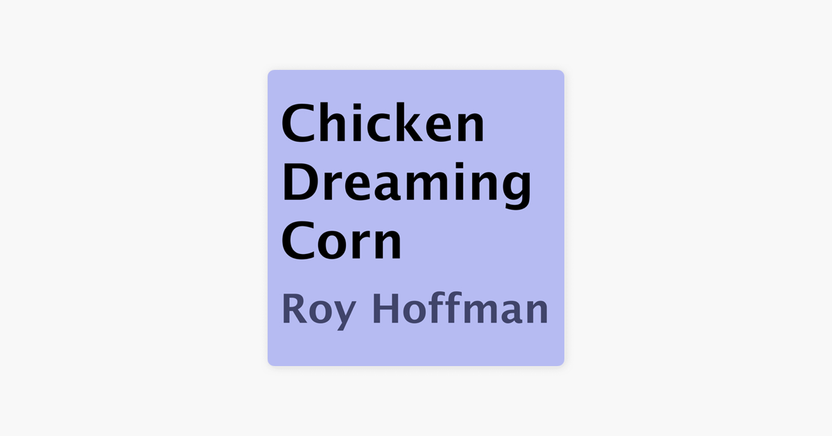 Chicken Dreaming Corn