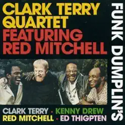 Funk Dumplin's (feat. Kenny Drew) - Clark Terry Funk Dumplin's (feat. Kenny Drew) - Clark Terry