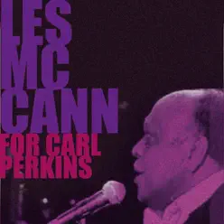 Les McCann - For Carl Perkins - Les McCann Les McCann - For Carl Perkins - Les McCann