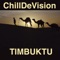 Timbuktu (Filthy Louca Remix) - Chill DeVision lyrics