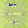 1love - One People - Got it? album lyrics, reviews, download