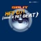 Hey DJ! (Gimme A Fat Beat) [Single Version] - Split lyrics