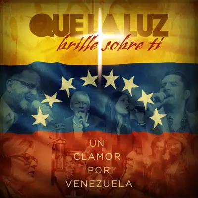 Que la Lúz Brille Sobre Ti (feat. Marcos Witt, Monica, Daniel Calveti, Emmanuel y Linda Espinoza, Harold Guerra, Marco Barrientos & Job González) - Single - Coalo Zamorano