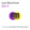 Do It (Vhyce Remix) - Lee Mortimer lyrics