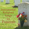 Instrumental Religious Songs for Funerals