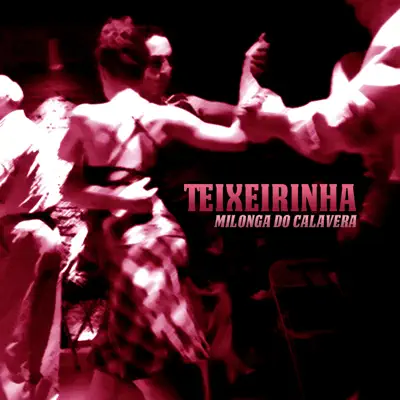Milonga do Calavera - Single - Teixeirinha