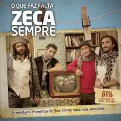 O Que Faz Falta - Zeca Sempre