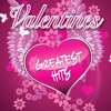 Valentines Greatest Hits, 2008
