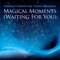 Magical Moments (Instrumental edit) artwork