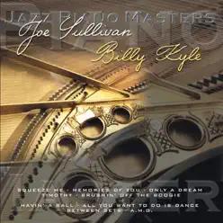 Jazz Piano Master: Joe Sullivan & Billy Kyle - Billy Kyle Jazz Piano Master: Joe Sullivan & Billy Kyle - Billy Kyle