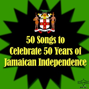 50 Songs to Celebrate 50 Years of Jamaican Independence