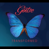 Goitse - Transformed