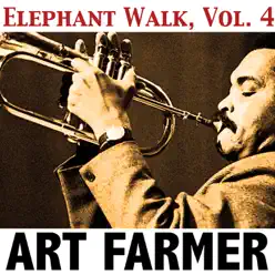 Elephant Walk, Vol. 4 - Art Farmer Elephant Walk, Vol. 4 - Art Farmer