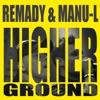 Remady - Higher Ground