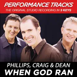 When God Ran (Performance Tracks) - EP - Phillips, Craig & Dean