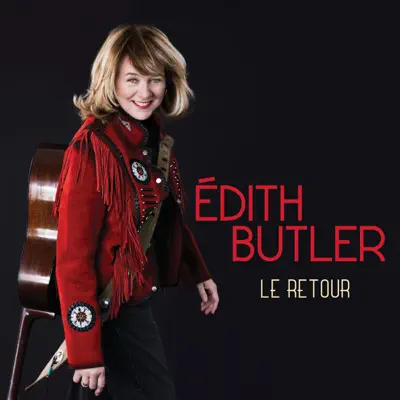 Le retour - Edith Butler Le retour - Edith Butler