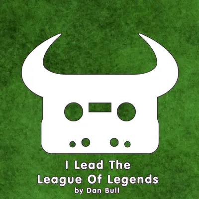 I Lead the League of Legends - Single - Dan Bull