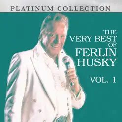 The Very Best of Ferlin Husky, Vol. 1 - Ferlin Husky