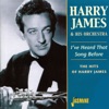 I've Heard That Song Before (The Hits of Harry James)