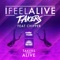 I Feel Alive (Original Mix) [feat. Chipper] - Takers lyrics