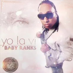 Yo la Vi - Single - Baby Ranks Yo la Vi - Single - Baby Ranks