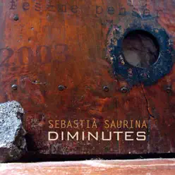 Diminutes - Sebastià Saurina