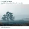 Stream & download Classical Hits - Bach: Cello Suites No. 1 and 5