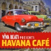 Viva! Beats Presents Havana Cafe, 2012