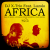 Africa (feat. Luzolo) - EP - DJ X-Trio