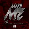 Make Me (feat. MouthPi3ce & Dee Black) song lyrics