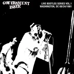 Live Bootleg Series Vol. 1: 08/24/1981 Washington, DC @ Columbia Station - Government Issue