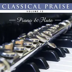 Classical Praise: Piano & Flute by Phillip Keveren album reviews, ratings, credits