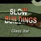 Glass Joe (Remix) - Slow Buildings lyrics