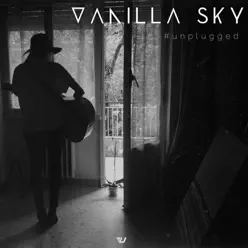 #unplugged - EP - Vanilla Sky