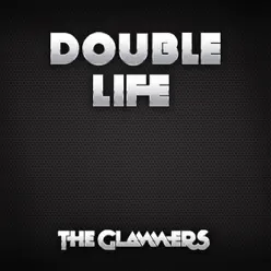 Double Life (Double Life ) - Single - The Glammers Double Life (Double Life ) - Single - The Glammers
