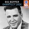 Chantilly Lace (Remastered) - The Big Bopper lyrics