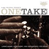 One Take: Volume One, 2004