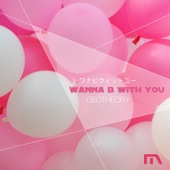 Wanna B With You artwork