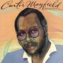 Honesty - Curtis Mayfield Honesty - Curtis Mayfield