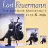 Lost Feuermann - The Japanese Recordings, 1934 & 1936 album lyrics, reviews, download