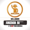 Jukebox Bi*** (I'm Not Your Jukebox) [Remixes]