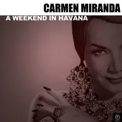 A Weekend In Havana - Carmen Miranda